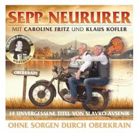 Sepp Neururer - Ohne Sorgen Durch Oberkrain - CD