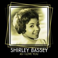 Shirley Bassey - As I Love You - CD