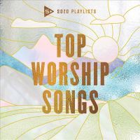 Sozo Playlists: Top Worship Songs - CD