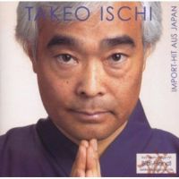 Takeo Ischi - Import-Hit Aus Japan - CD