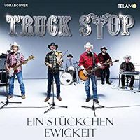Truck Stop - Ein Stuckchen Ewigkeit - CD