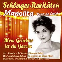 Manolita - Vera De Luca - Mein Geliebter Ist Ein Gaucho - CD