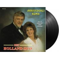 Het Holland Duo - Arrivederci Roma / Als Je Kind Het Huis Verlaat - Vinyl Single