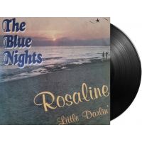 The Blue Nights - Rosaline / Little Darlin - Vinyl Single