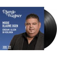 Django Wagner - Mooie Blauwe Ogen / Eenzaam, Alleen En Verloren - Vinyl Single