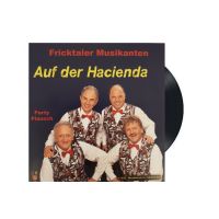 Fricktaler Musikanten - Auf Der Hacienda / Party Plausch - Vinyl Single