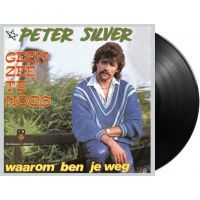 Peter Silver - Geen Zee Te Hoog / Waarom Ben Je Weg - Vinyl Single