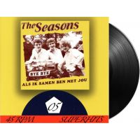 The Seasons - Bye Bye / Als Ik Samen Ben Met Jou - Vinyl Single