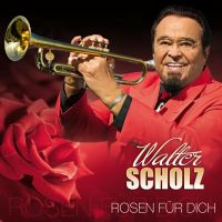 Walter Scholz - Rosen Nur Fur Dich - CD